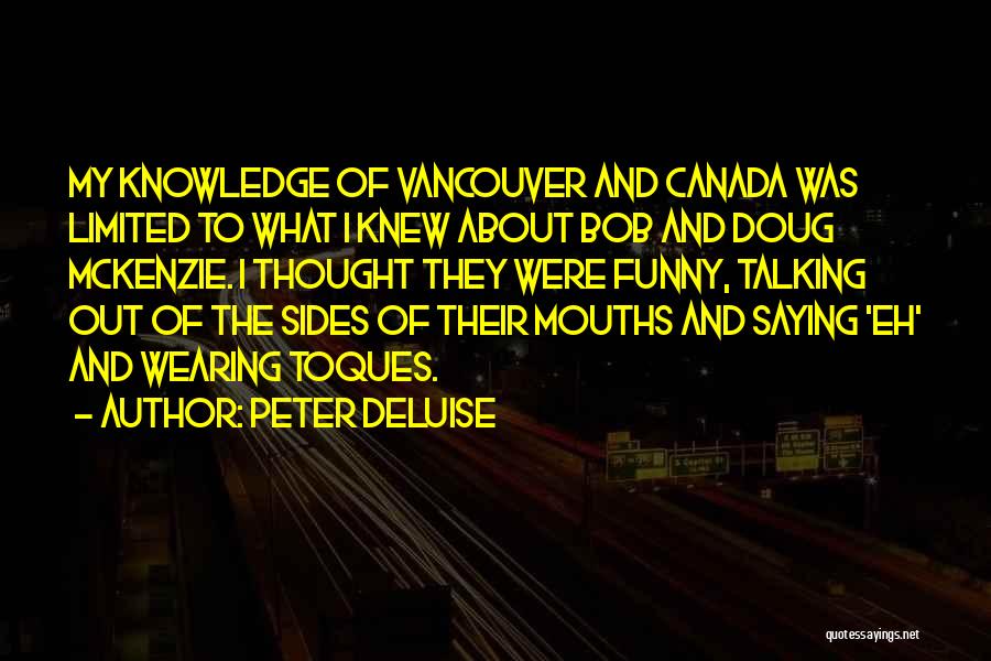 Vancouver Quotes By Peter DeLuise