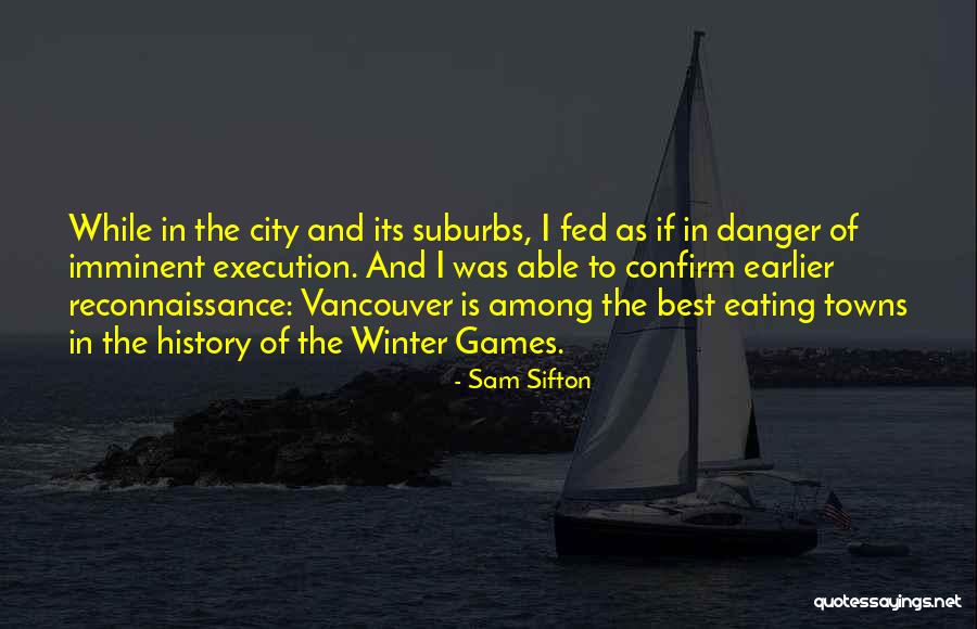 Vancouver Quotes By Sam Sifton Vancouver Quotes By Sam Sifton