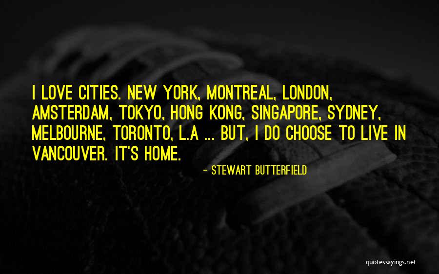 Vancouver Quotes By Stewart Butterfield Vancouver Quotes By Stewart Butterfield