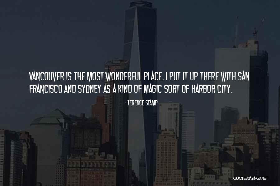 Vancouver Quotes By Terence Stamp Vancouver Quotes By Terence Stamp