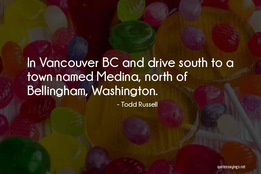 Vancouver Quotes By Todd Russell