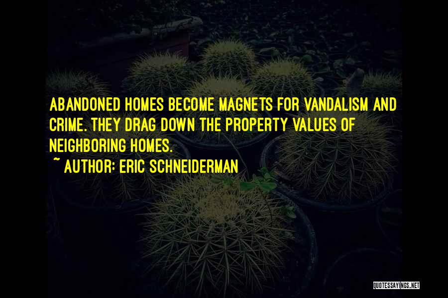 Vandalism Quotes By Eric Schneiderman