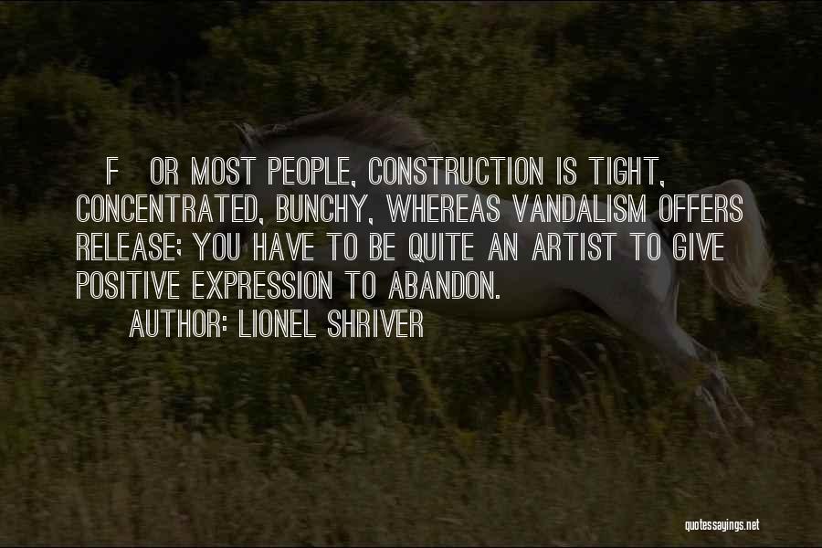 Vandalism Quotes By Lionel Shriver