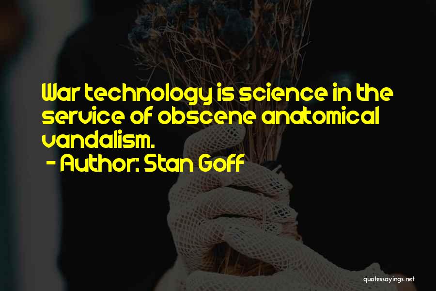 Vandalism Quotes By Stan Goff