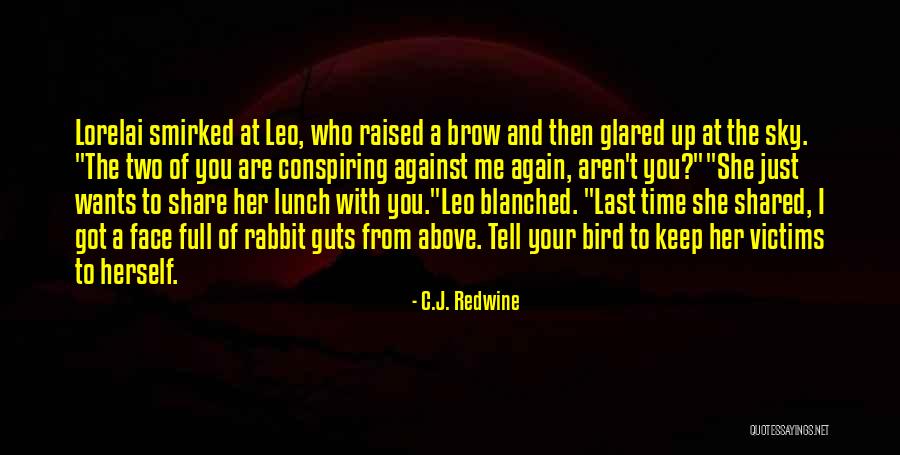 Vandella Lochristi Quotes By C.J. Redwine Vandella Lochristi Quotes By C.J. Redwine