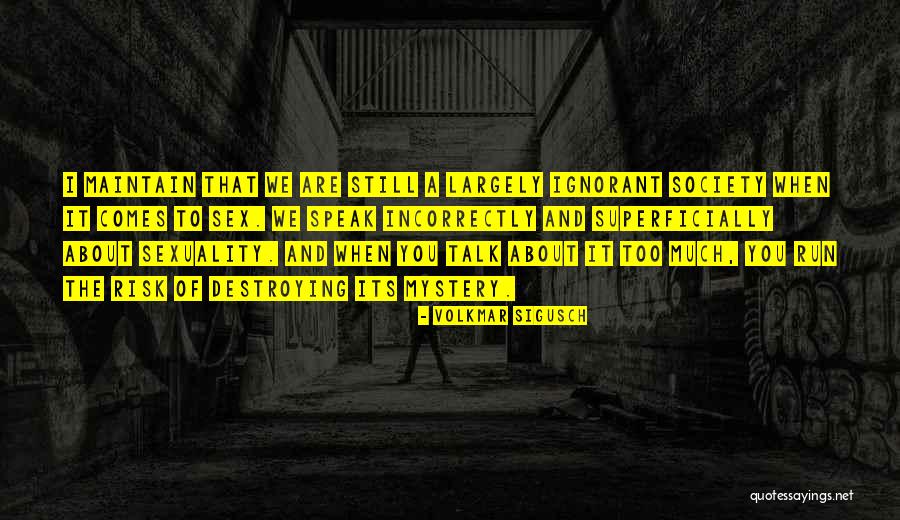 Vandenberghe Properties Quotes By Volkmar Sigusch Vandenberghe Properties Quotes By Volkmar Sigusch
