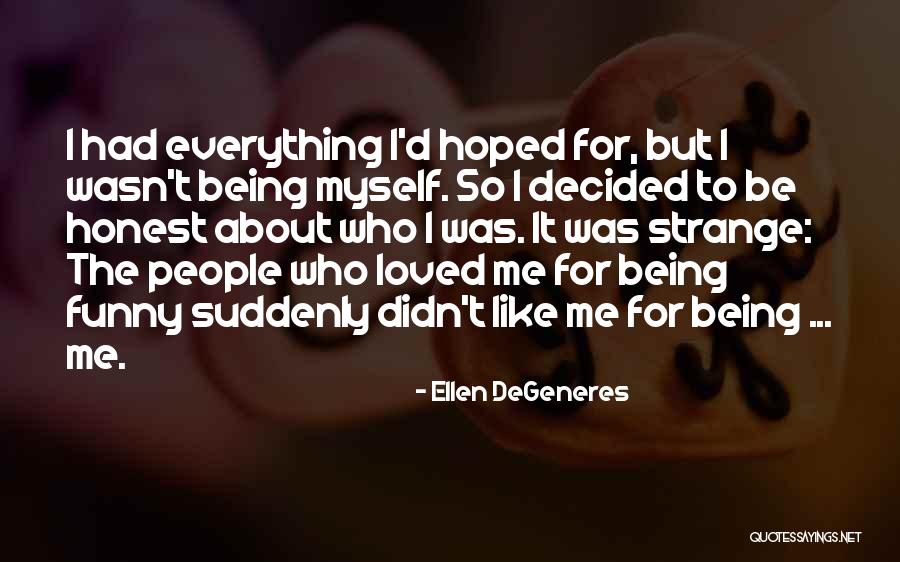 Vandeputte Law Quotes By Ellen DeGeneres Vandeputte Law Quotes By Ellen DeGeneres