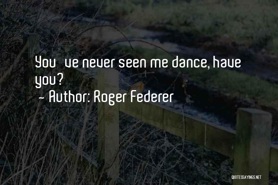 Vander Toothache Quotes By Roger Federer