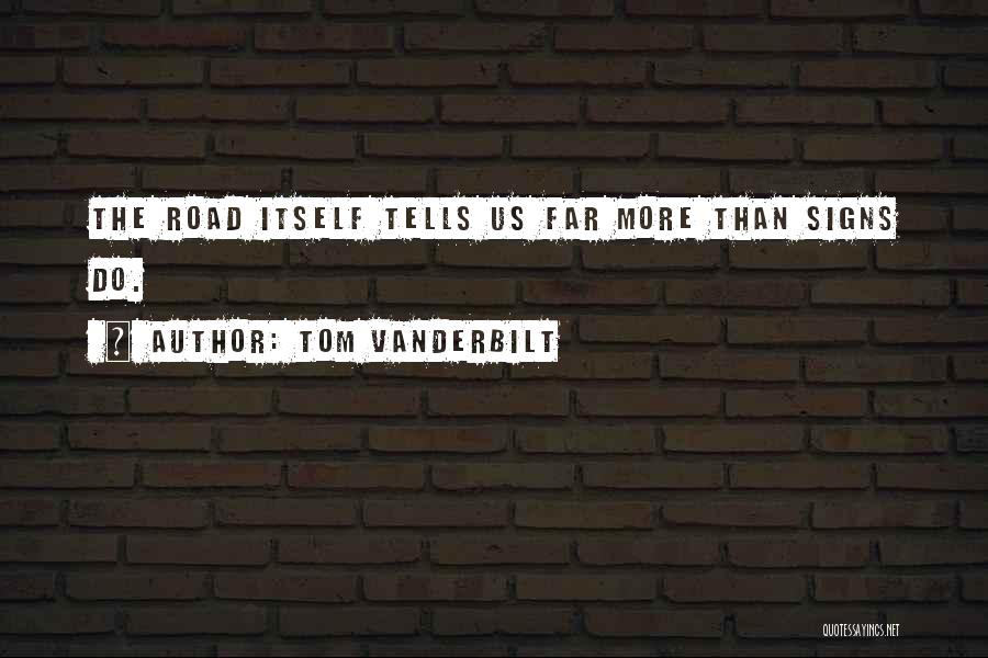 Vanderbilt Quotes By Tom Vanderbilt