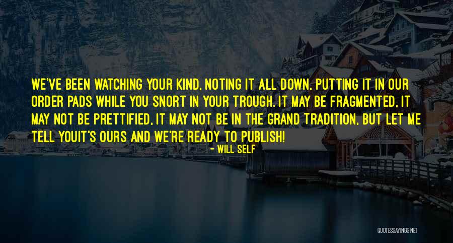 Vanderkooi Friesians Quotes By Will Self Vanderkooi Friesians Quotes By Will Self