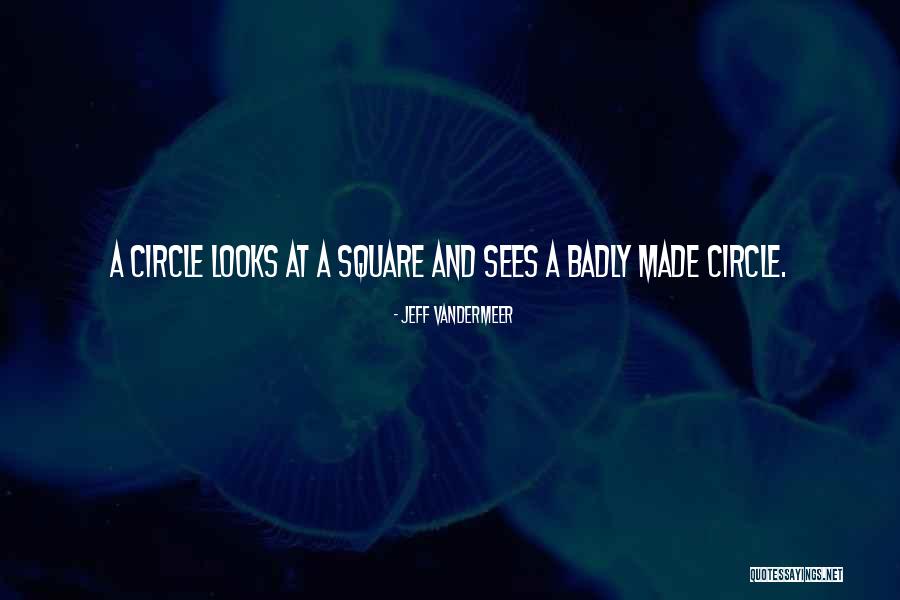 Vandermeer Quotes By Jeff VanderMeer Vandermeer Quotes By Jeff VanderMeer