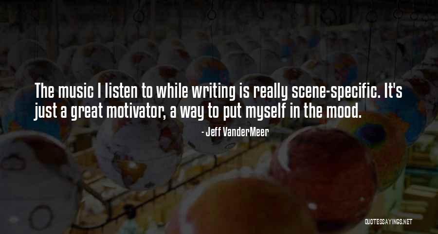 Vandermeer Quotes By Jeff VanderMeer Vandermeer Quotes By Jeff VanderMeer