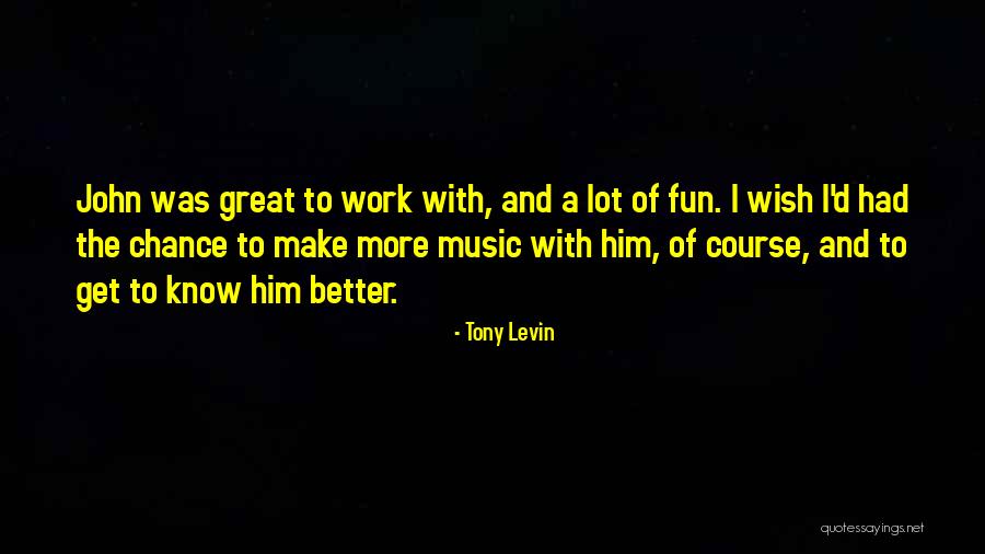 Vandermolen Jr Quotes By Tony Levin Vandermolen Jr Quotes By Tony Levin