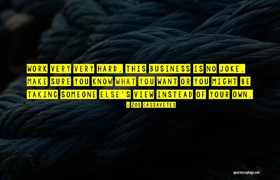Vanderschueren Bvba Quotes By Zoe Cassavetes Vanderschueren Bvba Quotes By Zoe Cassavetes