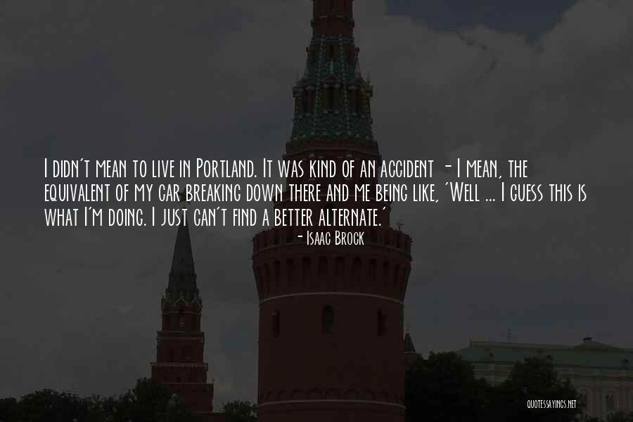 Vandevender Trenton Quotes By Isaac Brock Vandevender Trenton Quotes By Isaac Brock