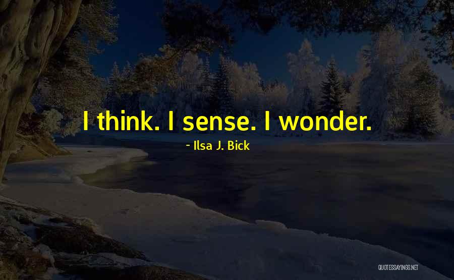 Vandewiele Marke Quotes By Ilsa J. Bick Vandewiele Marke Quotes By Ilsa J. Bick