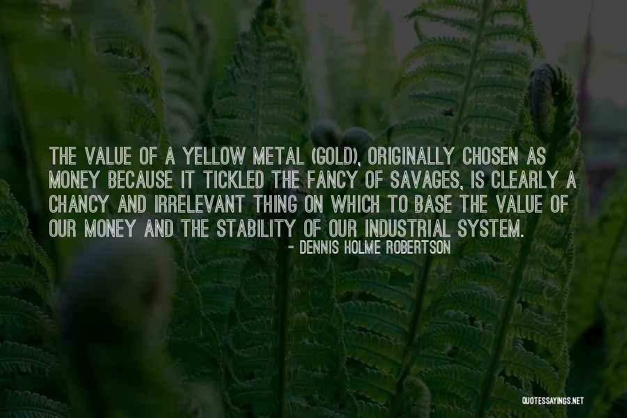 Vandros Quotes By Dennis Holme Robertson Vandros Quotes By Dennis Holme Robertson