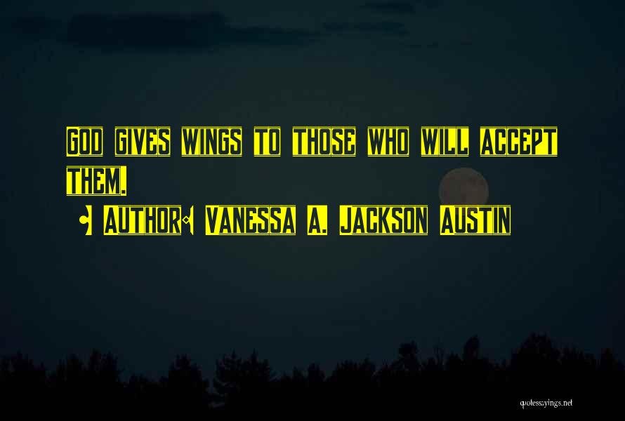 Vanessa A. Jackson Austin Quotes 856368