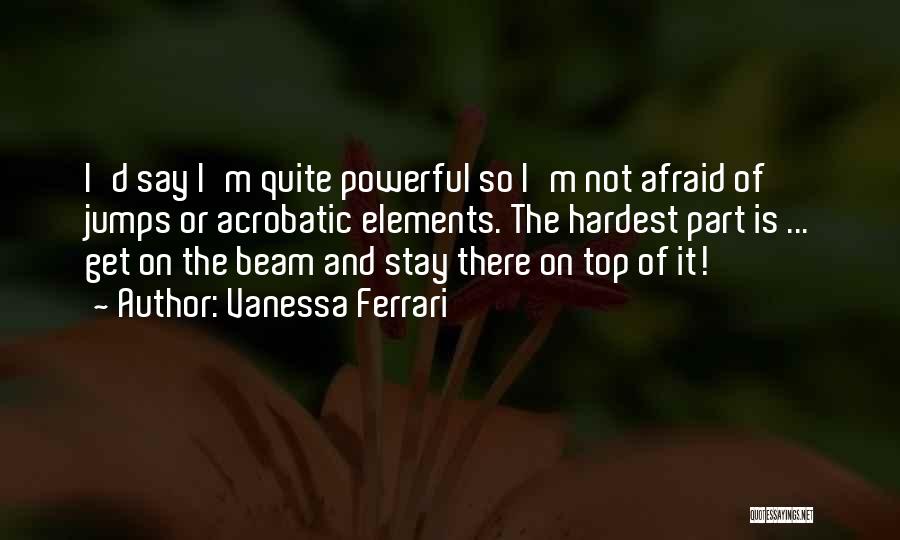 Vanessa Ferrari Quotes 1608979