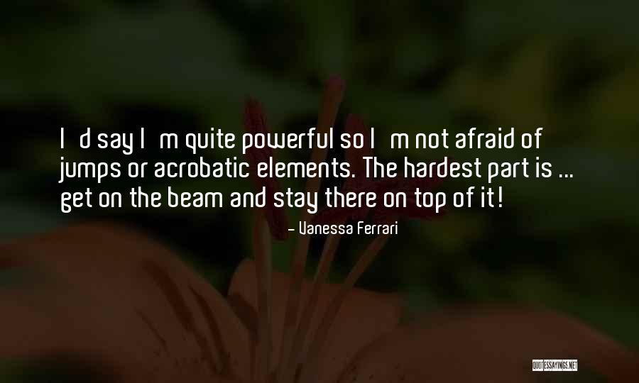 Vanessa Ferrari Quotes 1608979