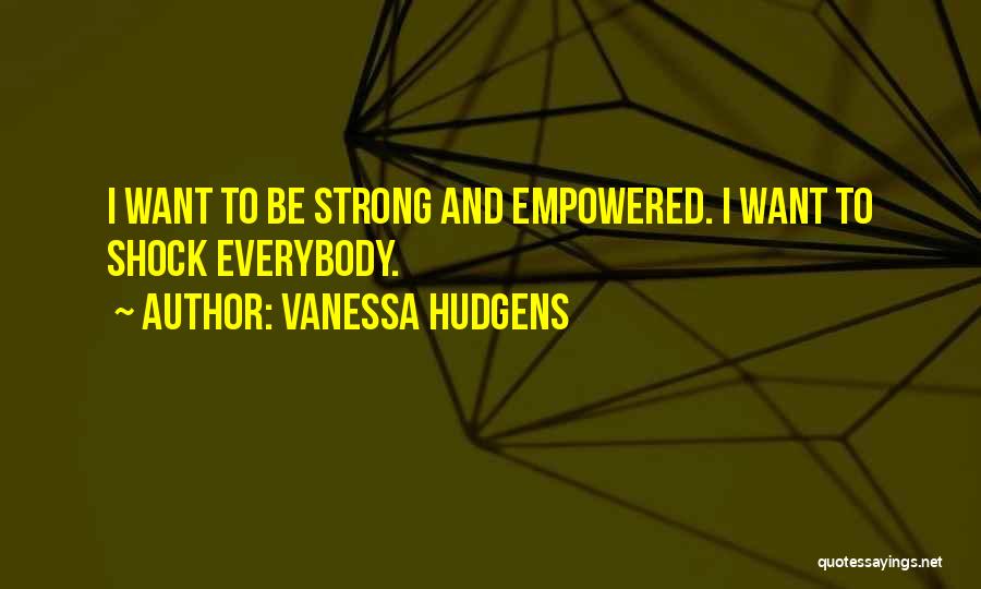 Vanessa Hudgens Quotes 1450295