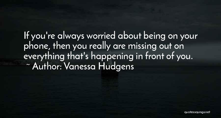 Vanessa Hudgens Quotes 2189288