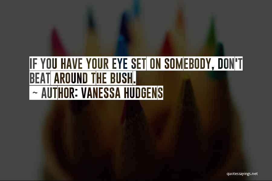 Vanessa Hudgens Quotes 791490