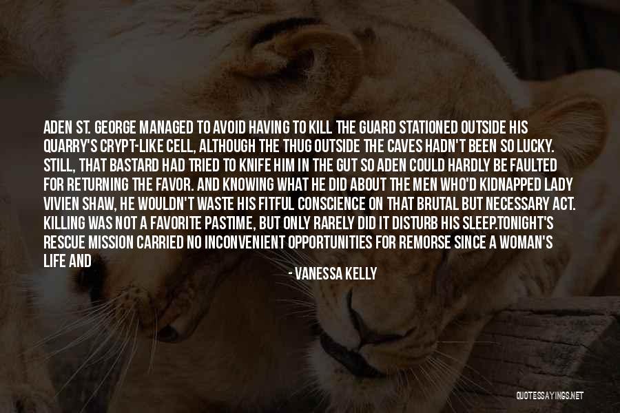 Vanessa Kelly Quotes 948468