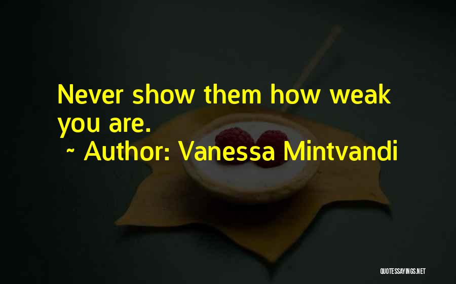 Vanessa Mintvandi Quotes 1021795
