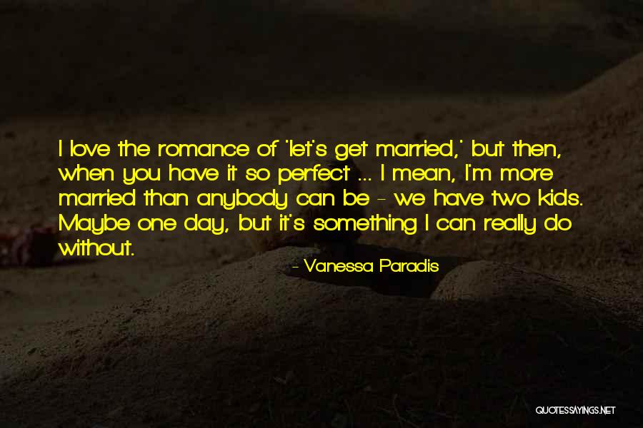 Vanessa Paradis Quotes 1089500