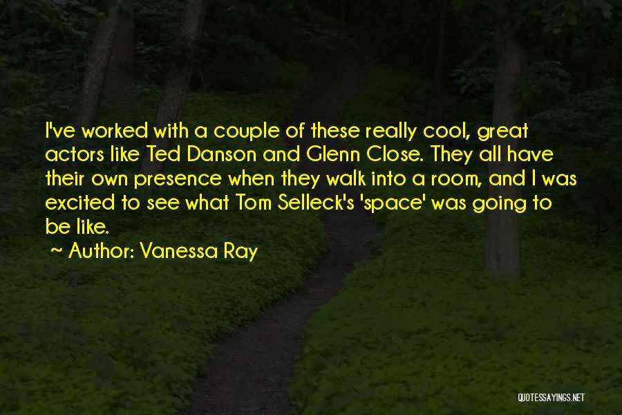 Vanessa Ray Quotes 404203