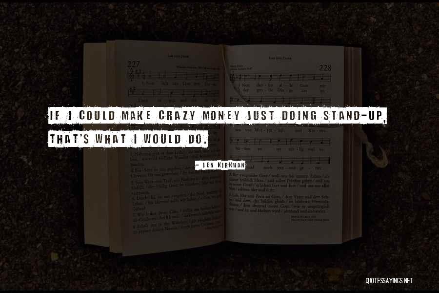 Vaneza Mendoza Quotes By Jen Kirkman Vaneza Mendoza Quotes By Jen Kirkman