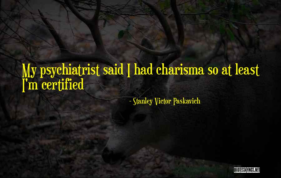 Vangjel Toci Quotes By Stanley Victor Paskavich Vangjel Toci Quotes By Stanley Victor Paskavich