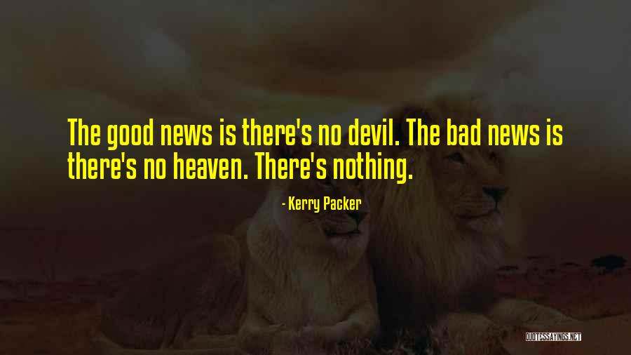 Vangjush Ziko Quotes By Kerry Packer Vangjush Ziko Quotes By Kerry Packer