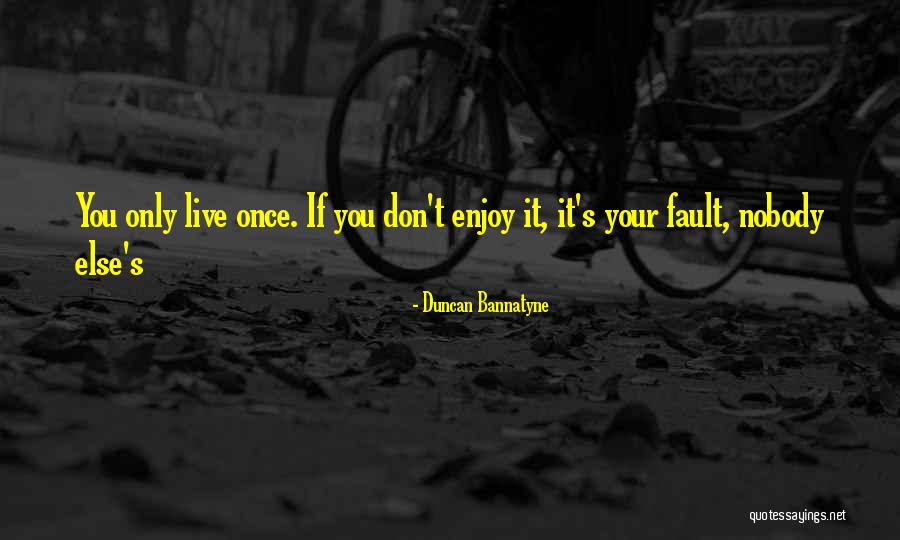 Vangorder Grasshopper Quotes By Duncan Bannatyne