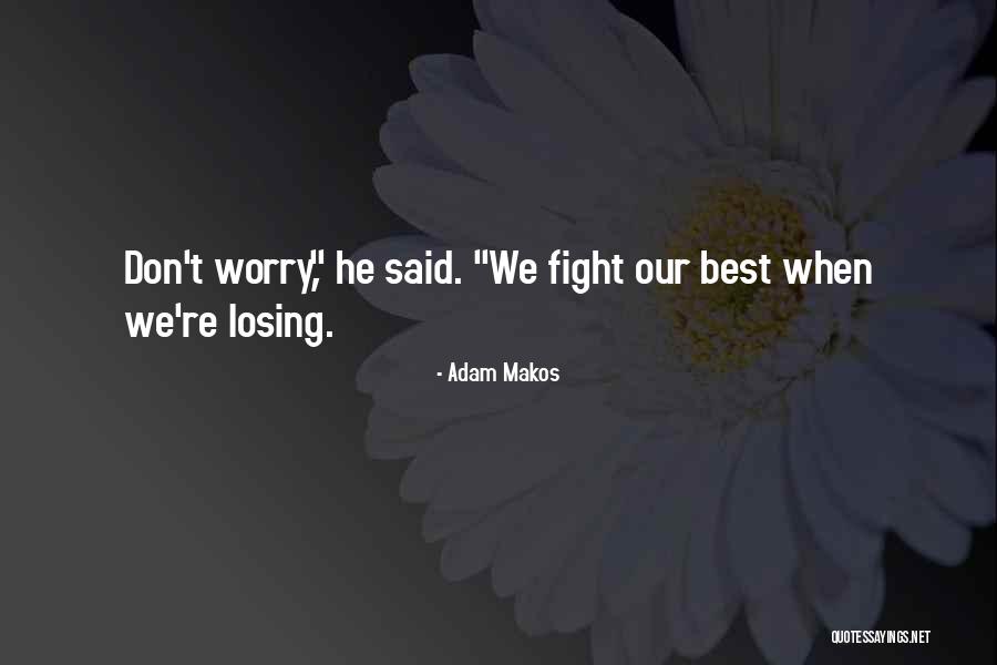 Vangsness Criminal Minds Quotes By Adam Makos Vangsness Criminal Minds Quotes By Adam Makos