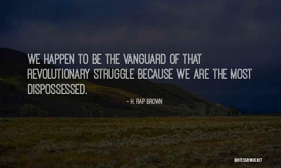 Vanguard Quotes By H. Rap Brown