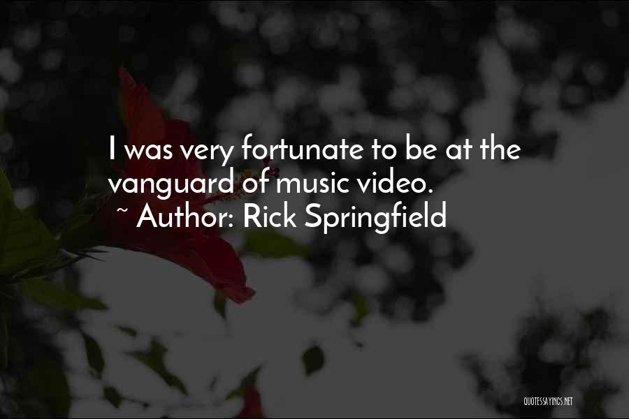 Vanguard Quotes By Rick Springfield
