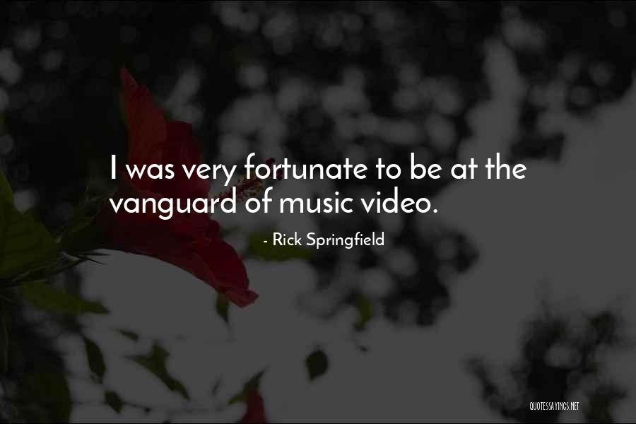 Vanguard Quotes By Rick Springfield