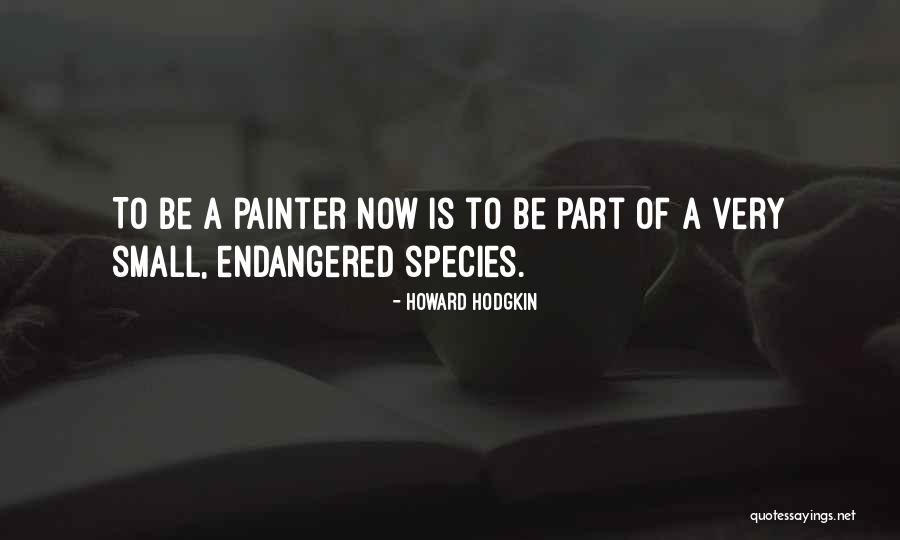 Vanguardia Quotes By Howard Hodgkin