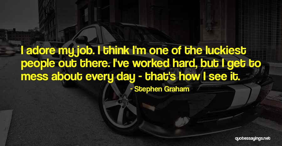 Vanhaecke Erwin Quotes By Stephen Graham Vanhaecke Erwin Quotes By Stephen Graham