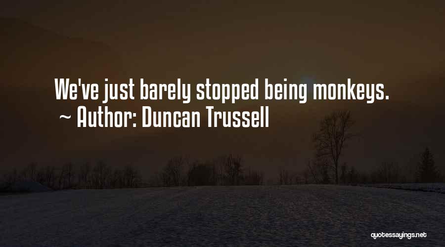 Vanhart Villa Quotes By Duncan Trussell