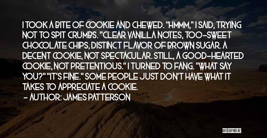 Vanilla Flavor Quotes By James Patterson