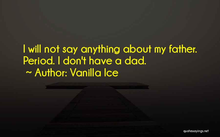 Vanilla Ice Quotes 1545985