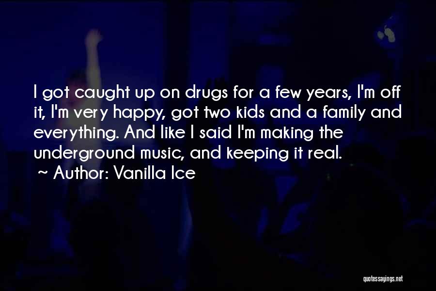 Vanilla Ice Quotes 896348