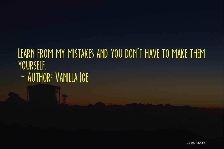 Vanilla Ice Quotes 996731