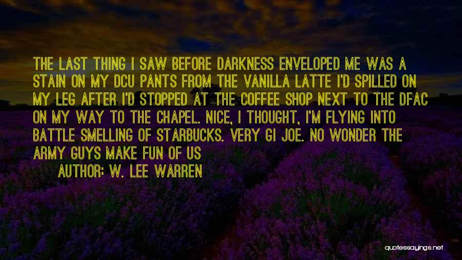 Vanilla Latte Quotes By W. Lee Warren