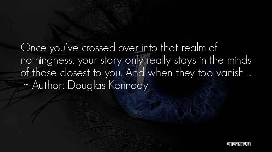 Vanish Quotes By Douglas Kennedy