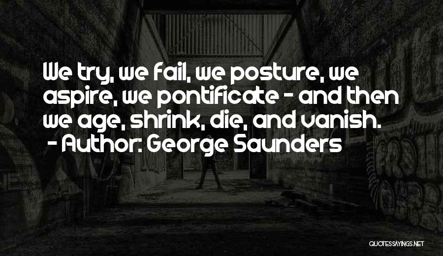 Vanish Quotes By George Saunders