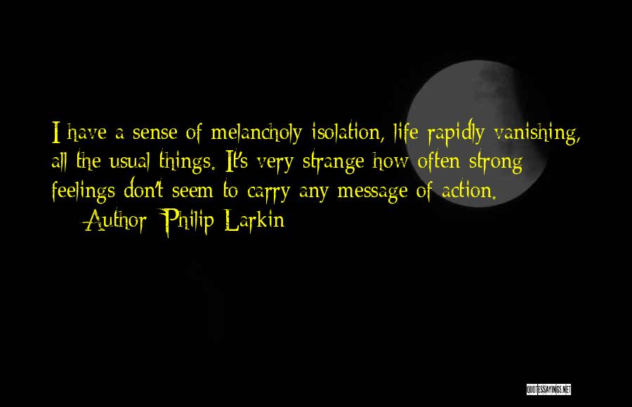 Vanishing Quotes By Philip Larkin